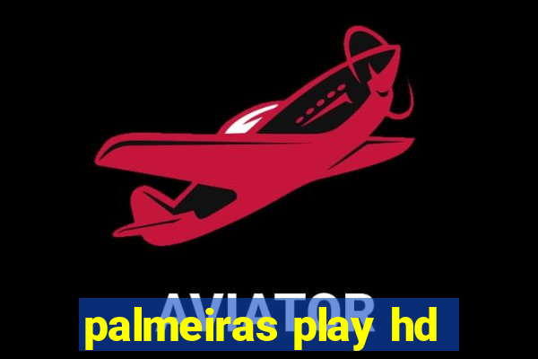 palmeiras play hd